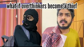 what if overthinkers become a thief ll Saihemanthworld