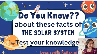 Unknown facts of the solar system.@RajlaxmiRaman @RajlaxmiJayendran