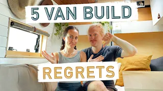 VAN BUILD MISTAKES | 5 Things We Would Change In Our Van