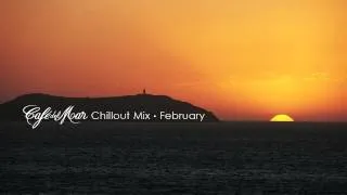 Café del Mar Chillout Mix February 2014