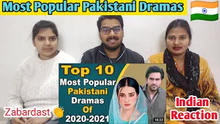Indian Reaction to Top 10 Most Popular Pakistani Dramas Of 2020-2021 | Pak Drama TV | Nomadic RK