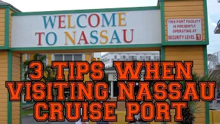 3 Tips When Visiting Nassau Cruise Port