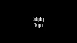 Cover - Coldplay - Fix you - Paroles et Traduction