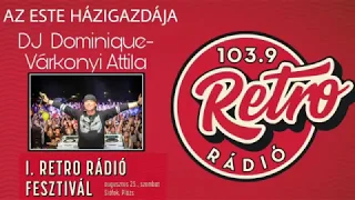 I.RETRÓ RÁDIÓ FESZTIVÁL DJ Dominique 2018