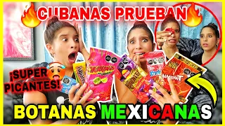 CUBANAS🇨🇺 PRUEBAN *por 1ra vez* BOTANAS MEXICANAS🇲🇽 SUPER PICANTES🔥 ¡ESTO es de LOCOS! ¿CÓMO PUEDEN?