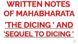 WRITTEN NOTES IN ENGLISH FOR MAHABHARATA || 'DICING' AND ' SEQUEL TO DICING ' || POINT TO POINT