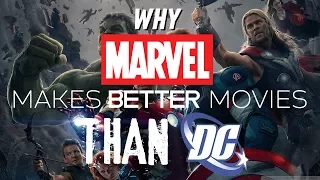 Why Marvel Makes Better Movies Than DC