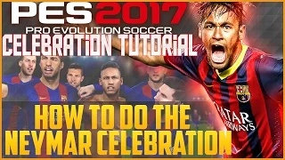 PES 2017 Tips: How to Do the Neymar Celebration!