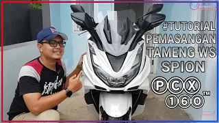 TUTORIAL PEMASANGAN TAMENG WINDSHIELD SPION PCX 160