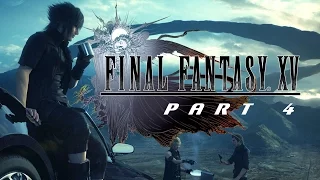 LIVESTREAM: Final Fantasy XV - Gameplay Walkthrough (Part 4) [1080p HD]