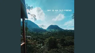 Sky Is An Old Friend (feat. Vanessa Hill)