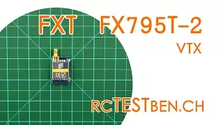 FXT FX795T-2 FPV VTX RF Power Testing (25 / 200mW 40CH FPV VTX) - RCTESTBEN.CH