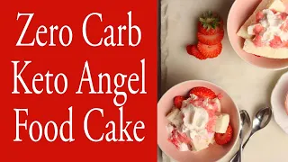 Zero Carb Keto Angel Food Cake