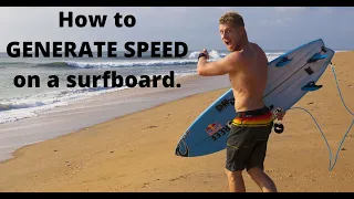 HOW TO GENERATE SPEED ON A SURFBOARD