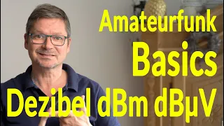 Amateurfunk Basics - Das Dezibel dBm dBµV
