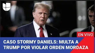 Edicion Digital: Imponen multa a Trump por violar orden mordaza en juicio del 'caso Stormy Daniels'