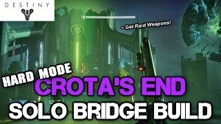 Crota's End HM: Build the Bridge SOLO! | Destiny PS4 Hard Mode Raid | (1080p)[HD]
