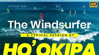 The Windsurfer - A Typical Windsurfing Session at Ho'okipa - 2019 Maui Sessions Episode One