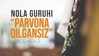 Nola - Parvona qilgansiz (Lyrics)