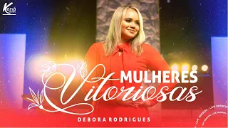 Debora Rodrigues | Mulheres Vitoriosas - [Live Session Oficial]