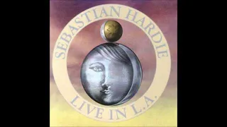 Sebastian Hardie - Live In L.A. (Full Album - Including Japanese Edition Bonus Track)