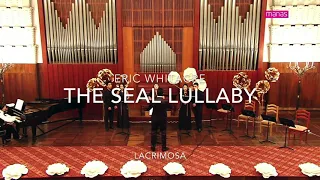 The Seal Lullaby -Ensemble Lacrimosa