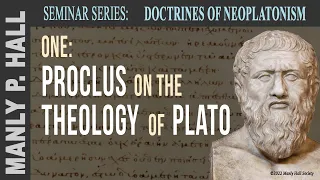 Manly P. Hall: Neoplatonism Seminar 1: Proclus on the Theology of Plato