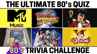 The Ultimate 80's Trivia Challenge / 1980's General Knowledge Quiz / Eighties Quiz