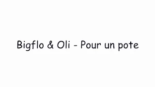 Paroles Bigflo & Oli - Pour un pote ft. Jean Dujardin