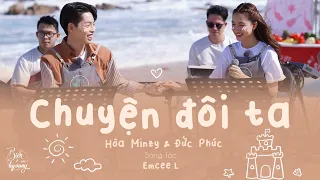 Chuyện đôi ta | Đức Phúc Hòa Minzy MÊ HOẶC người nghe với 'câu chuyện tình yêu' dang dở [Live]