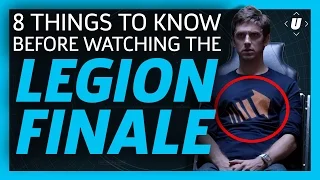 8 Things You Need To Know Before Watching The Legion Finale (Spoilers)