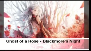 Nightcore - Ghost of a Rose - Blackmore's Night