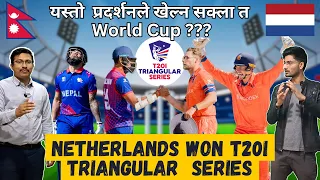 Triangular T20i Series 2024 Final : Nepal Lost ││Nepal vs Netherlands ││Post Match Analysis ││