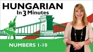 Learn Hungarian - Hungarian In Three Minutes - Numbers 1-10