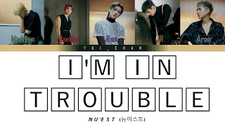 [ПЕРЕВОД] NU'EST(뉴이스트) - I'm in Trouble (Color Coded Lyrics Rus/Eng/Rom/Han/가사)