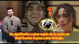 Un significativo y gran regalo de la madre de Halil İbrahim Ceyhan a Sıla Türkoğlu.