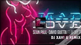 Sean Paul + David Guetta ft. Becky G - Mad Love (DJ Xavi G remix)