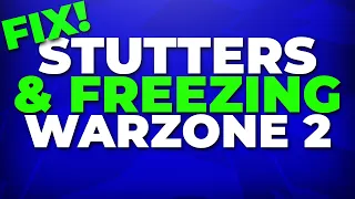 Fix Warzone 2 Freezing, Stuttering, and FPS Drops on PC