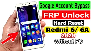 Redmi 6/ 6A Hard Reset & Google Account/FRP Bypass 2020 (Without PC)