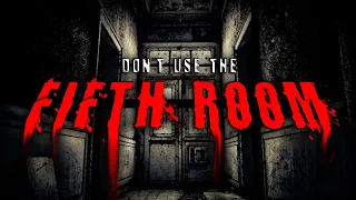 "Don't Use the 5th Room" | Horror Story | Creepypasta