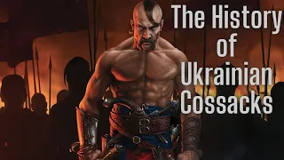 The History of Ukrainian Cossacks