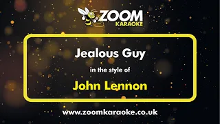 John Lennon - Jealous Guy - Karaoke Version from Zoom Karaoke