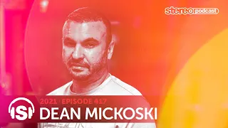 DEAN MICKOSKI | Stereo productions Podcast 417