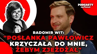 Radomir Wit: "Posłanka Pawłowicz krzyczała do mnie, żebym zjeżdżał" | PoliTYka #132