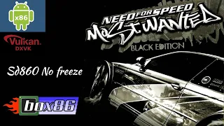 Box4Droid: NFS Most Wanted - No freeze/ SD860/ Wine 7.1/ Xiaomi Pad 5