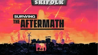 СТРАТЕГИЯ В ПОСТАПОКАЛИПТИЧЕСКОМ МИРЕ ► SURVIVING THE AFTERMATH [1440p]