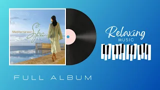 Relaxing Music I Dan Gibson's Solitudes - Mediterranean Spa (2013) (full album)