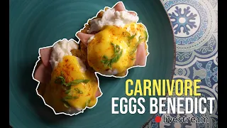 Carnivore Eggs Benedict | Livestream