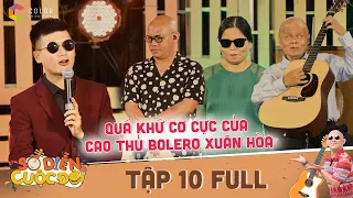 Sô diễn cuộc đời | Tập 10 Full: Chú Thanh Điền, Diễm Tam Kỳ nghẹn lòng khi Xuân Hòa kể về quá khứ