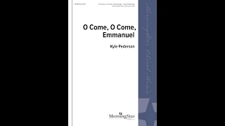 O Come, O Come, Emmanuel by Kyle Pederson